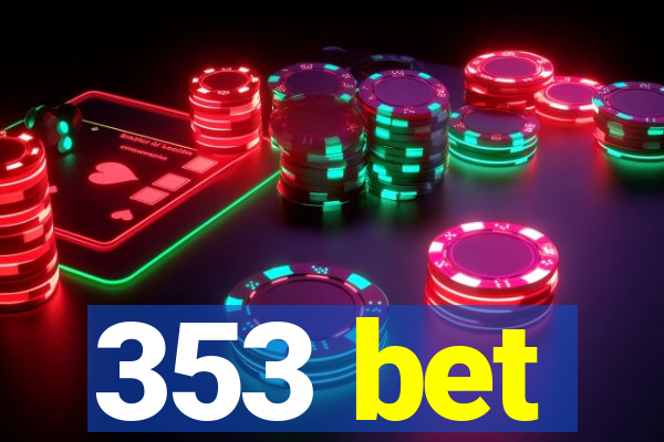 353 bet